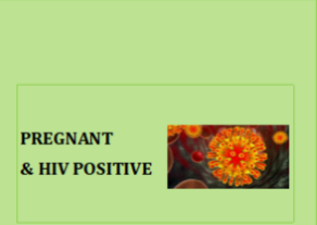 Pregnant and HIV Positive